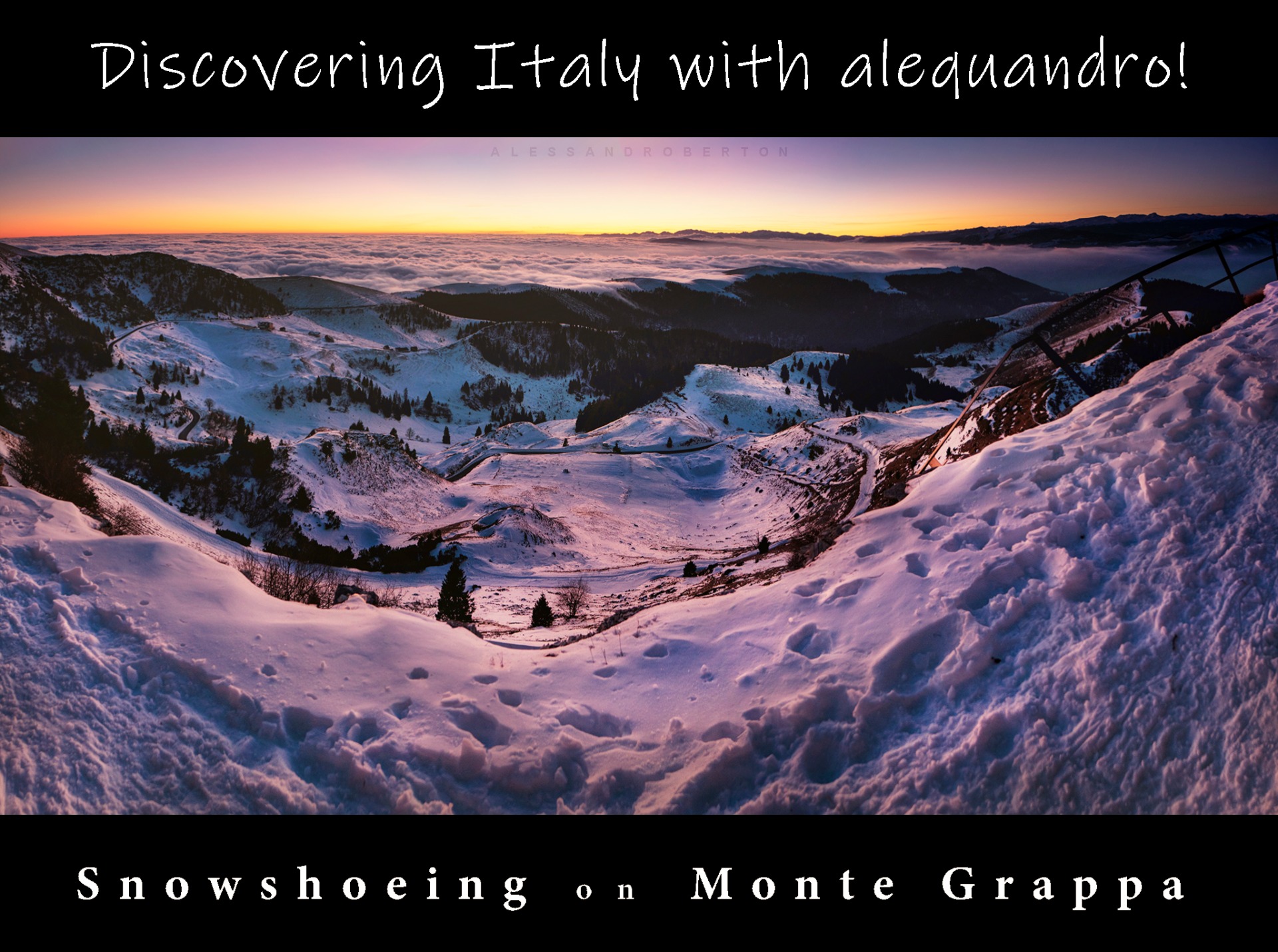 PhotoSnowshoeing on Monte Grappa - Discovering Italy with alequandro!